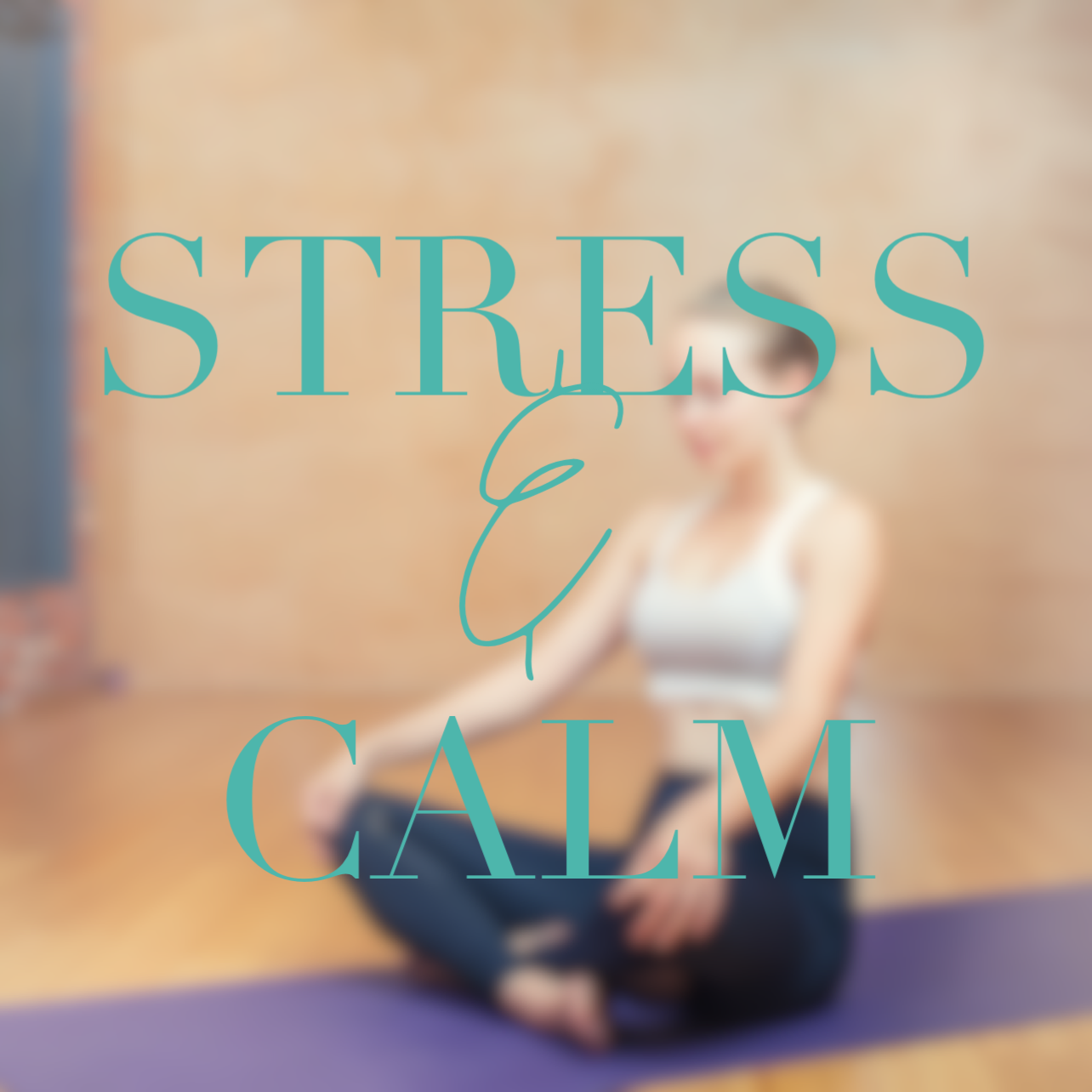 STRESS & CALM