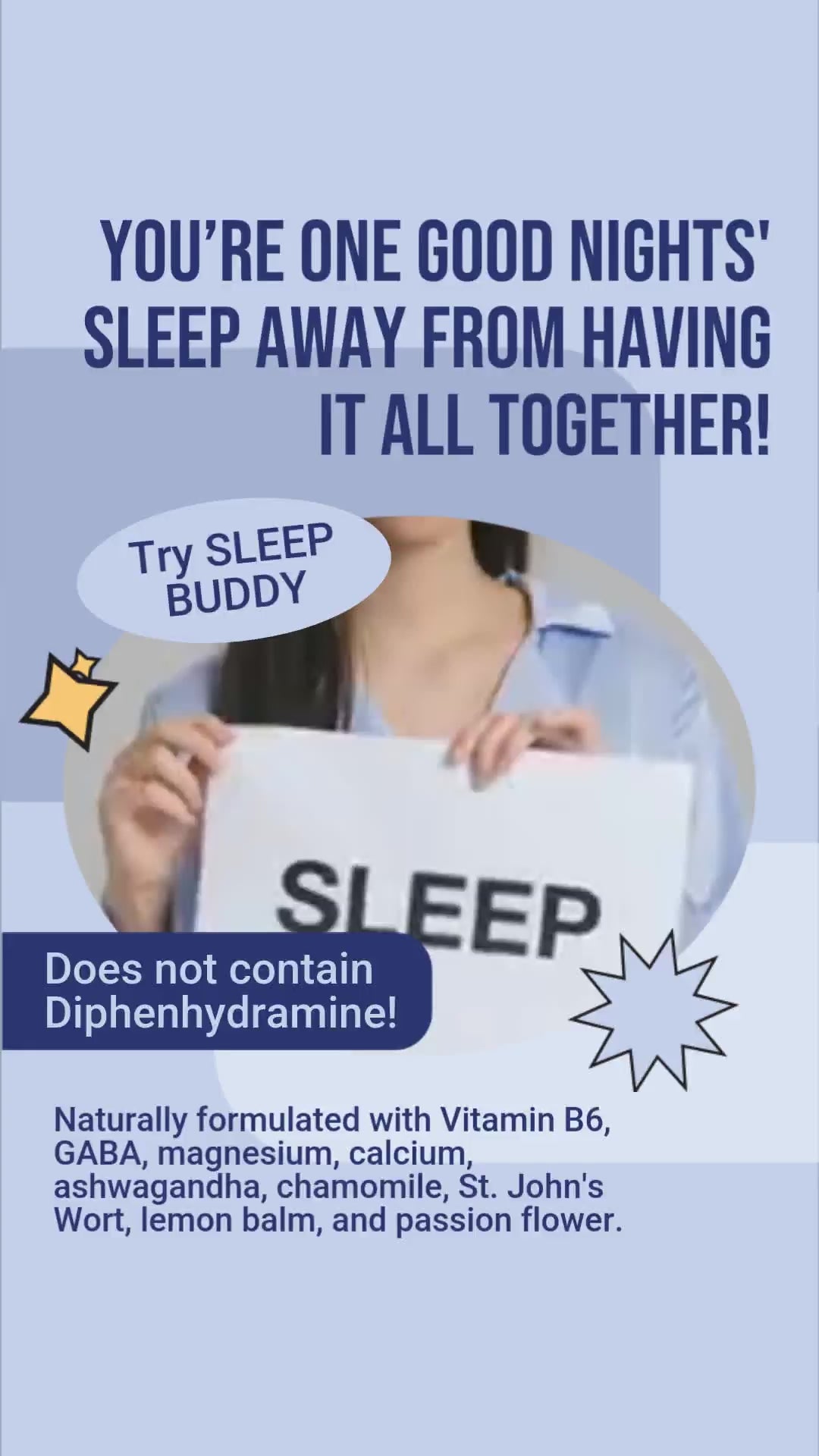 SLEEP BUDDY NIGHT TIME SLEEP AID with Melatonin, GABA, Inositol, Calcium, Vit B6-without the next-day grogginess and rebound insomnia of diphenhydramine.